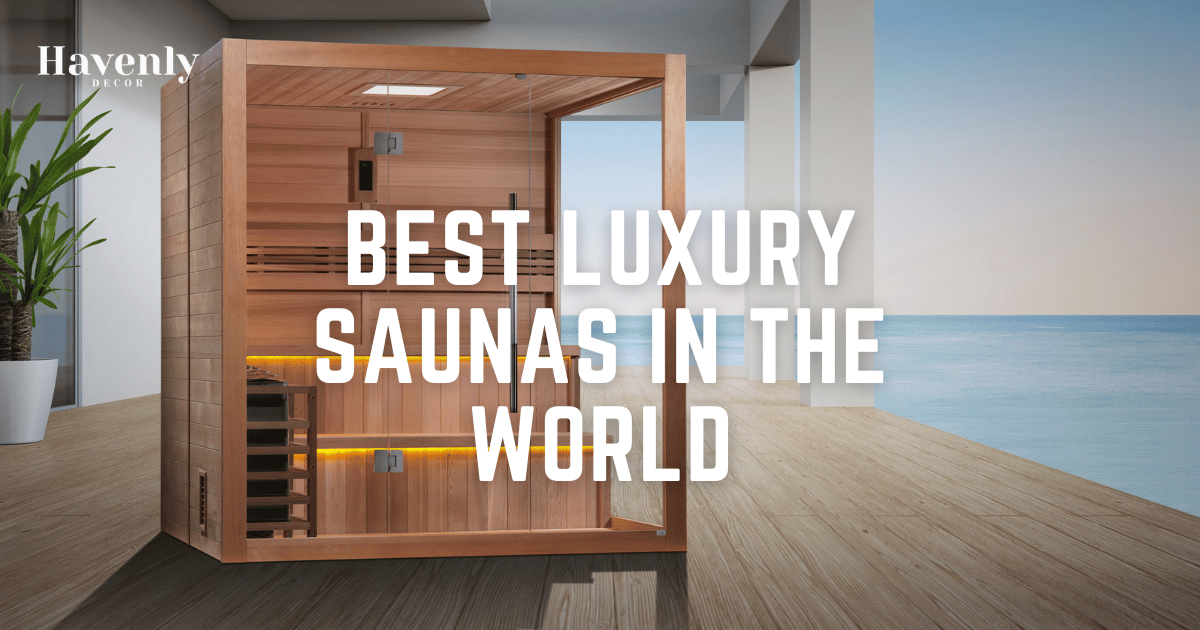 BEST LUXURY SAUNAS IN THE WORLD