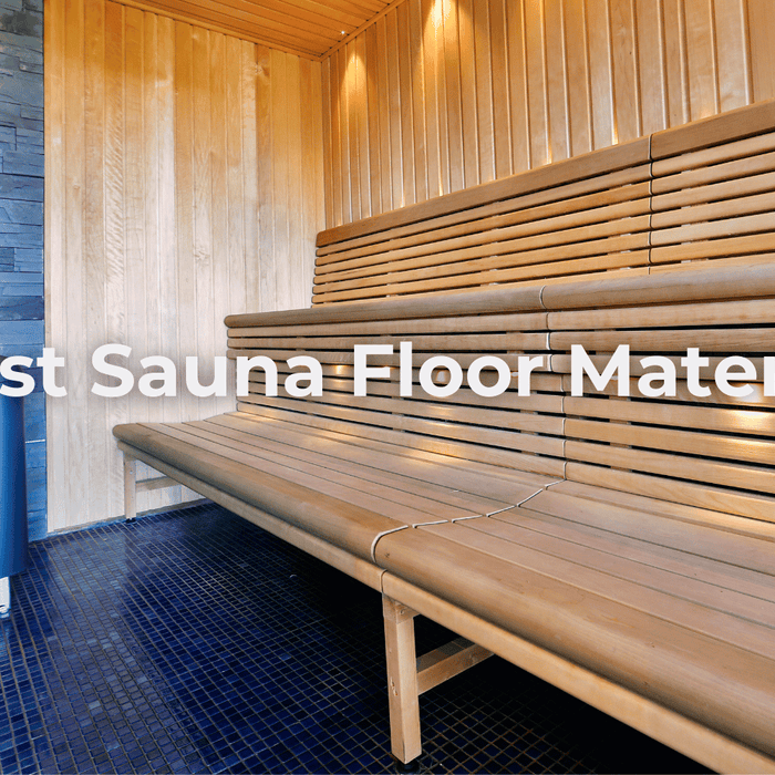 Best Floor Material for Your Sauna: A Comprehensive Guide