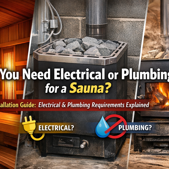 Do You Need Electrical or Plumbing for Your Sauna?