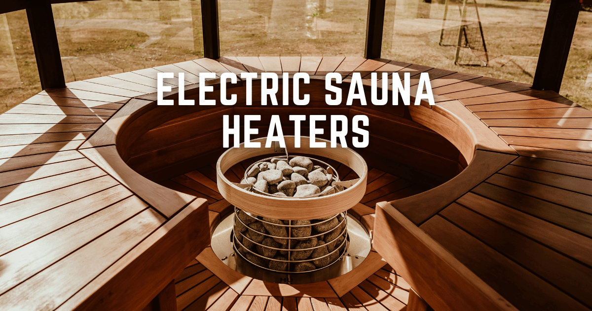 ELECTRIC SAUNA HEATERS