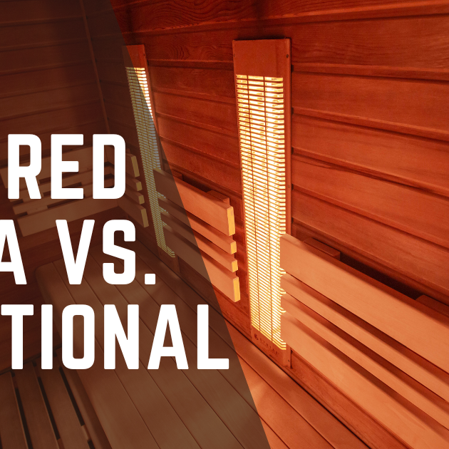 Infrared vs Traditional Sauna