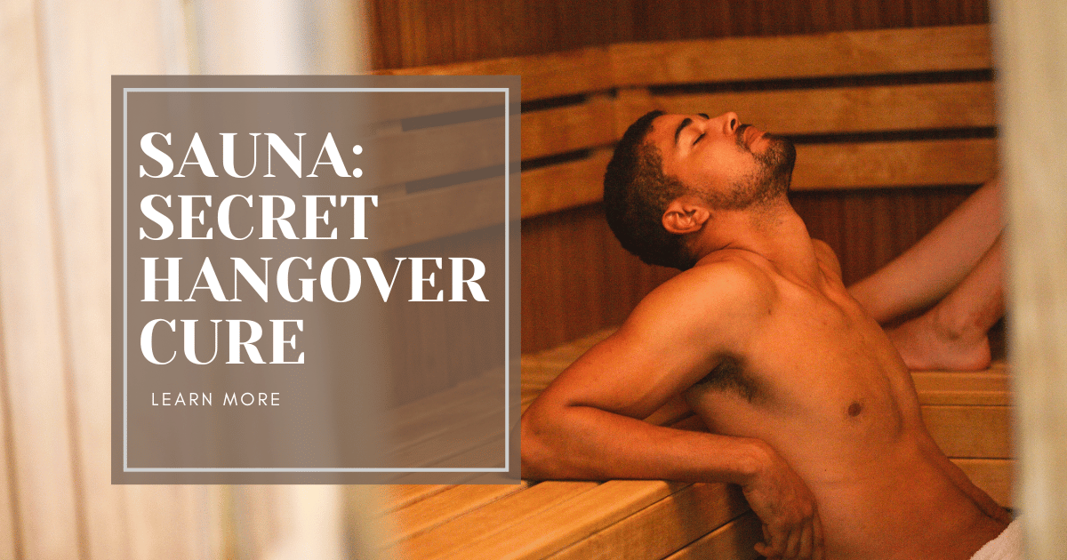 Can a Sauna Help Get Over a Hangover? Here's What the Science Actually Says