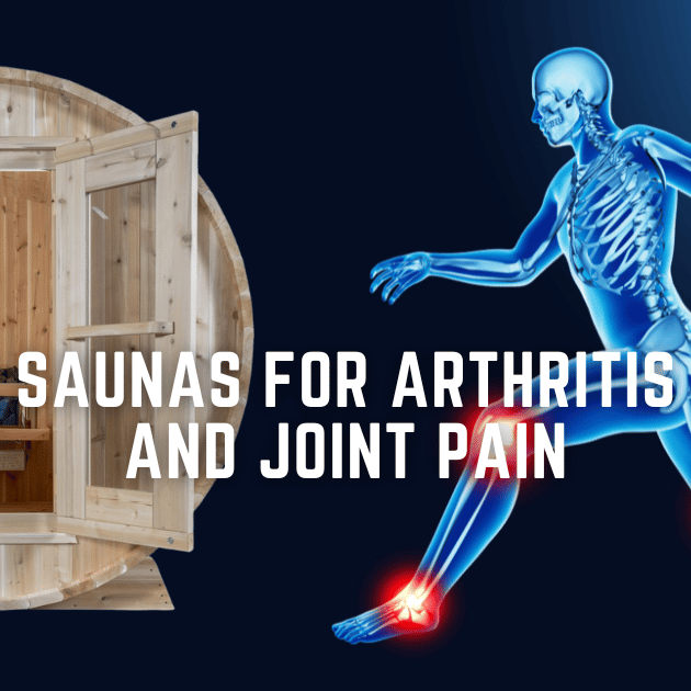 Sauna Therapy for Arthritis and Joint Pain