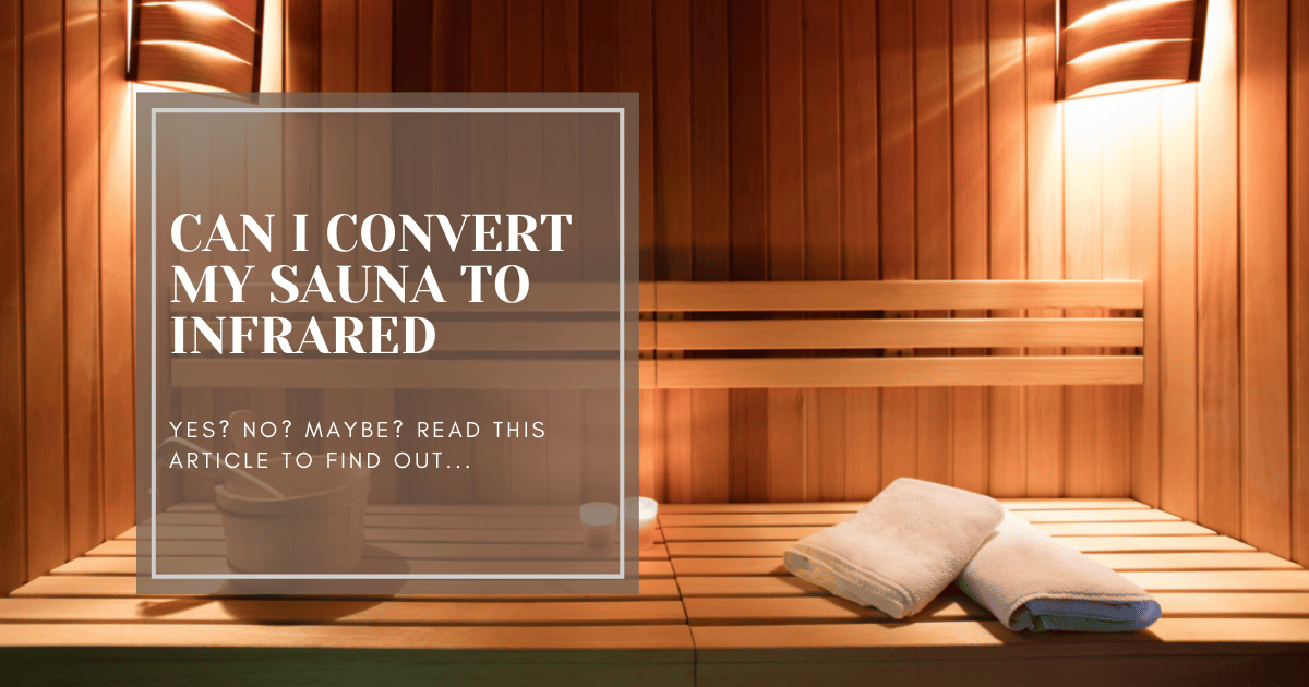 Sauna conversion to infrared